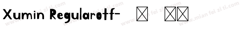 Xumin Regularotf字体转换